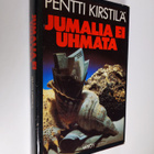 Pentti Kirstilä : Jumalia ei uhmata : jännitysromaani - pikkukuva 1