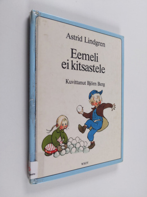 Astrid Lindgren : Eemeli ei kitsastele