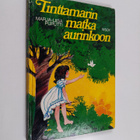 Marja-Liisa Puputti : Tinttamarin matka aurinkoon - pikkukuva 1
