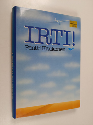 Pentti Kaukonen : Irti : historiaa ja muistelmia purjelen...