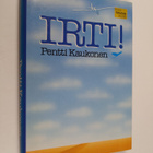 Pentti Kaukonen : Irti : historiaa ja muistelmia purjelen... - pikkukuva 1