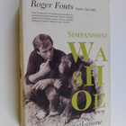 Roger Fouts : Simpanssini Washoe : yhteinen matkamme ja m... - pikkukuva 1