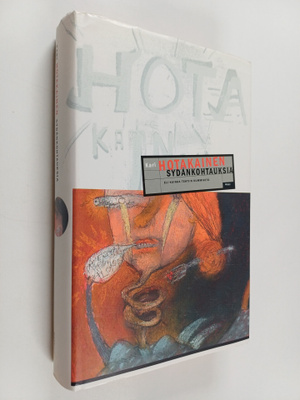 Kari Hotakainen : Sydänkohtauksia, eli, Kuinka tehtiin Ku...