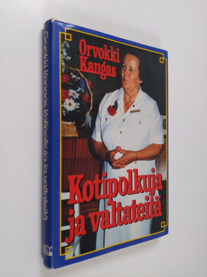 Orvokki Kangas : Kotipolkuja ja valtateitä