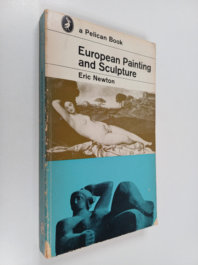 Eric Newton : European painting and sculpture