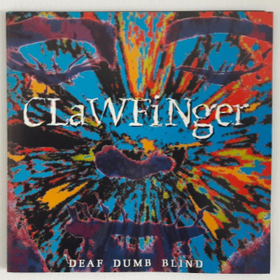 CLAWFINGER: Deaf Dumb Blind CD