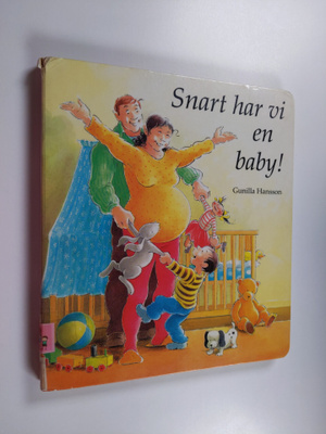 Gunilla Hansson : Snart har vi en baby!