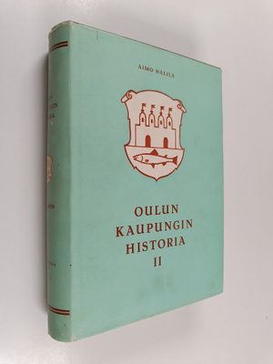 Aimo Halila : Oulun kaupungin historia 2 : 1721-1809
