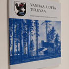 Eeva Stolt : Vanhaa, uutta, tulevaa : Keski-Suomen keskus... - pikkukuva 1