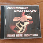 Mississippi Shakedown: Right Here Right Now CD - pikkukuva 1