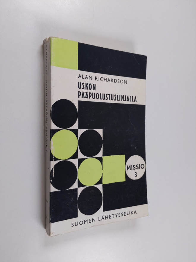 Alan Richardson : Uskon pääpuolustuslinjalla : kristillin...