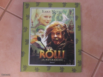 Ilkka Matila RÖLLI JA METSÄNHENKI kirja UUSI!