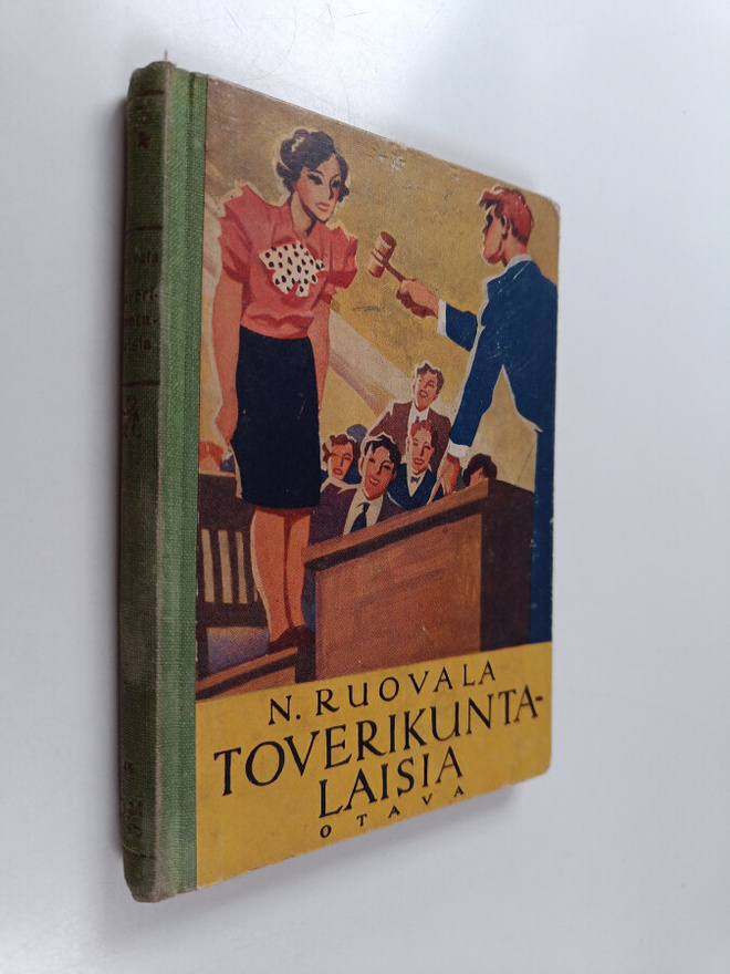 K. Ruovala : Toverikuntalaisia : tyttökertomus : jatkoa M...