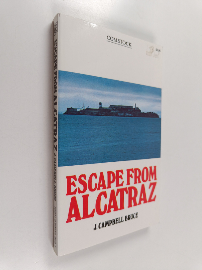 J. Campbell Bruce : Escape from Alcatraz : a farewell to ...