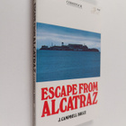 J. Campbell Bruce : Escape from Alcatraz : a farewell to ... - pikkukuva 1