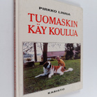 Pirkko Linna : Tuomaskin käy koulua (signeerattu, tekijän... - pikkukuva 1