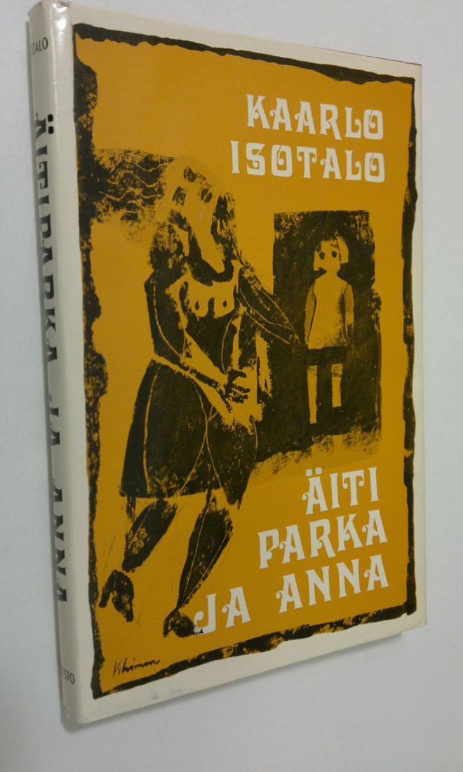 Kaarlo Isotalo : Äitiparka ja Anna