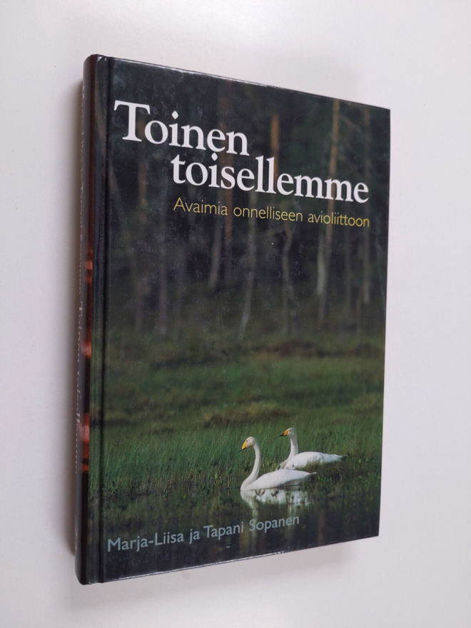 Marja-Liisa Sopanen : Toinen toisellemme : avaimia onnell...