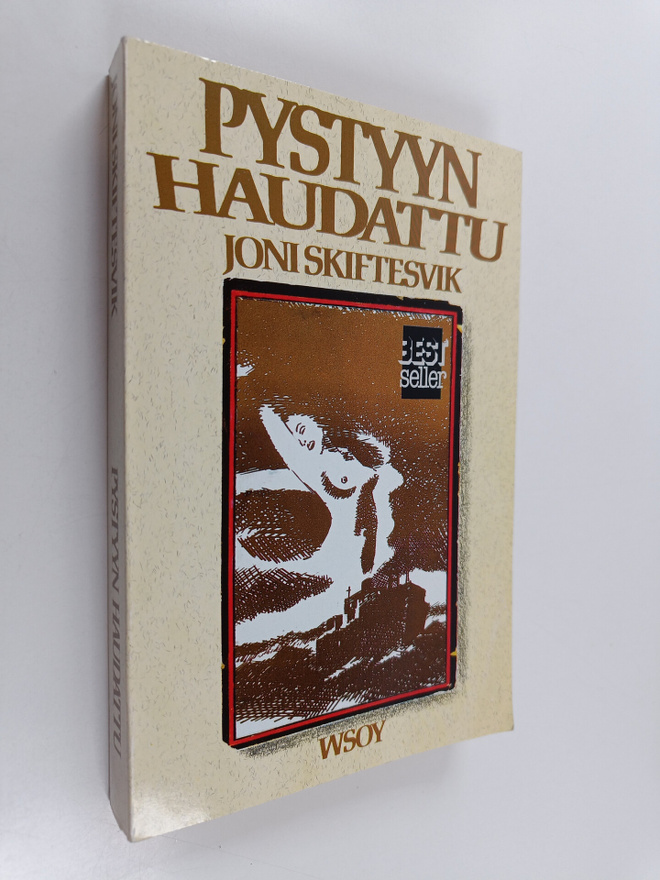 Joni Skiftesvik : Pystyyn haudattu