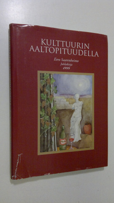 Esko (toim.) Leskinen : Kulttuurin aaltopituudella : juhl...