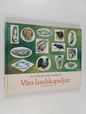Gunnar Brusewitz : Våra landskapsdjur