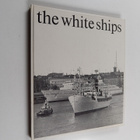 Thure Malmberg : The white ships - pikkukuva 1