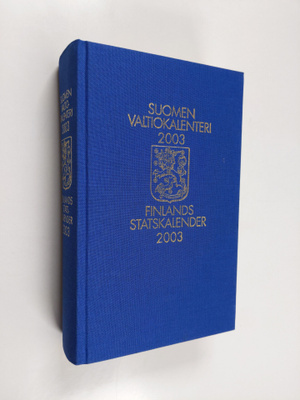 Suomen valtiokalenteri 2003 = Finlands statskalender 2003