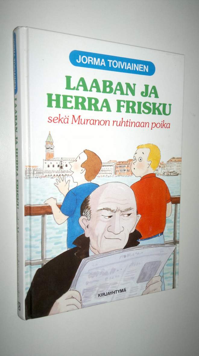 Jorma Toiviainen : Laaban ja herra Frisku sekä Muranon ru...