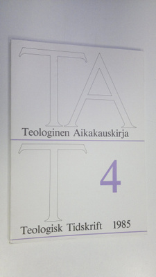 Teologinen aikakauskirja 4/1985