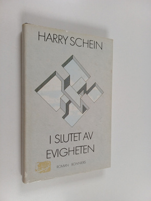 Harry Schein : I slutet av evigheten