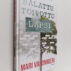 Mari Valonmeri : Salattu toivottu lapsi - pikkukuva 1