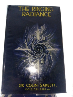 Sir Colin Garbett : The RINGING RADIANCE ( SIS POSTIKULU)