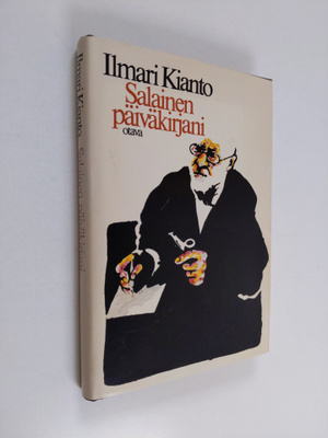 Ilmari Kianto : Salainen päiväkirjani : yksi monista piil...