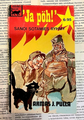 Armas J. Pulla - ' Ja pöh!' sanoi sotamies Ryhmy (nid.)