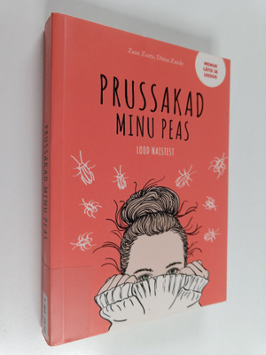 Zane Zusta : Prussakad minu peas : lood naistest