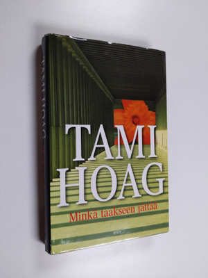 Tami Hoag : Minkä taakseen jättää