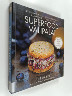 Julie Morris : Superfood välipalat : 100 herkullista, ene...