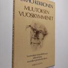 Urho Kekkonen : Muutoksen vuosikymmenet : suomalaista sis... - pikkukuva 1