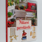 Esko Kuokkanen : Nikkaroi parvekkeelle - pikkukuva 1