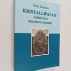 Katri Karasma : Kristallipallo : äidinkielen opetuksen kä... - pikkukuva 1