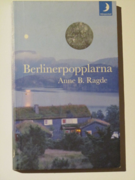 Anne B. Ragde • Berlinerpopplarna