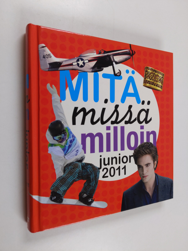 Mitä missä milloin junior 2011 : koululaisen vuosikirja