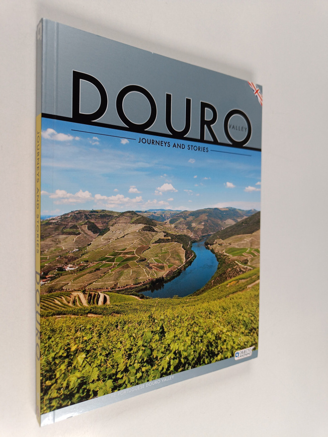 Douro Valley - Journeys and Stories : A Journey by the Po...