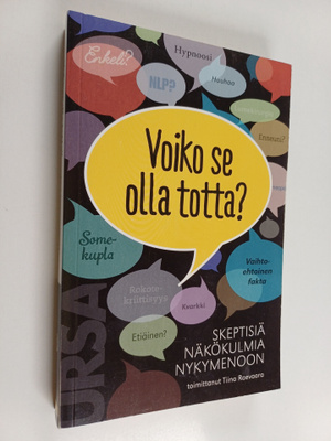 Voiko se olla totta? Skeptisiä näkökulmia nykymenoon (sig...