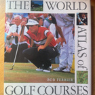 THE WORLD ATLAS OF GOLF COURSES 1990 Bob Ferrier - pikkukuva 1