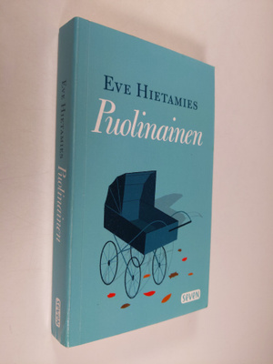 Eve Hietamies : Puolinainen romaani