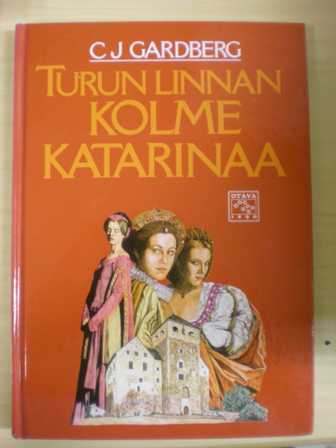 CJ Gardberg: Turun Linnan kolme Katariinaa