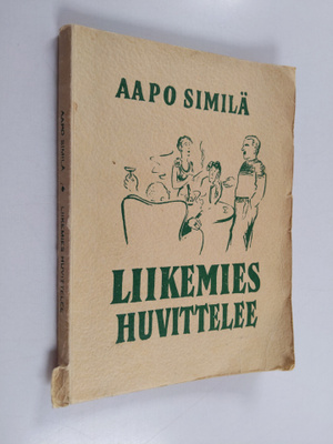 Aapo Similä : Liikemies huvittelee : laulaja lauleskelee,...