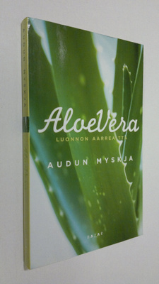 Audun Myskja : Aloe vera : luonnon aarreaitta