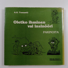 A. U. Tomaatti : Oletko ihminen vai insinööri : pakinoita - pikkukuva 2